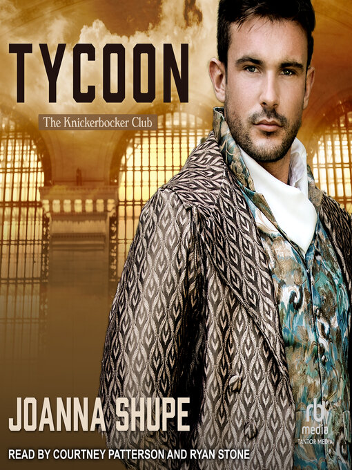 Title details for Tycoon by Joanna Shupe - Wait list